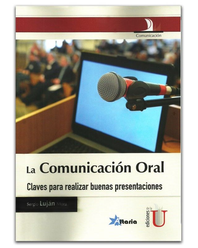 Portada del libro 'La comunicación oral: claves para realizar buenas presentaciones' por Sergio Luján Mora